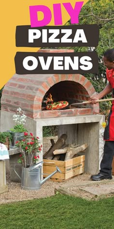 a man cooking pizza in an outdoor brick oven with the words diy pizza ovens above it