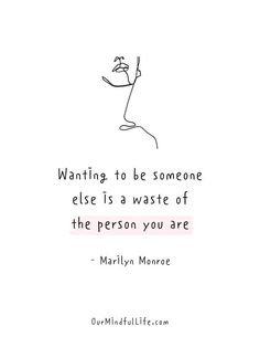 a quote from marilyn monroe about wanting to be someone else is a waste of the person you are