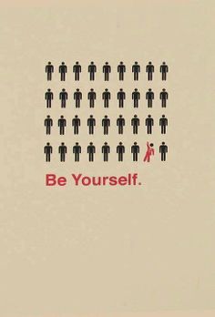 a poster with the words be yourself on it