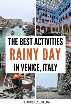 the best activities in rainy day in venice, italy with text overlaying it