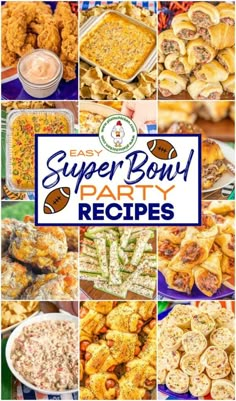 super bowl party recipe collage with the words super bowl party recipes on it and pictures of food