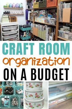 the craft room organization on a budget is great for organizing and storing items, but it doesn't have much space