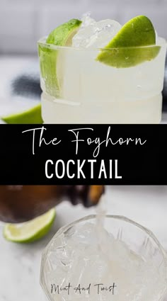 the foghorn cocktail is served in a glass with ice and lime