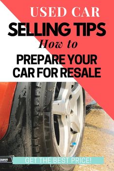 a red car with the words used car selling tips how to prepare your car for sale