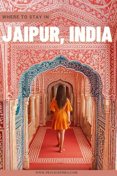 a woman in an orange dress is walking down the red carpeted hallway with text overlay that reads where to stay in japur, india