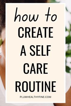 Use these 9 tips to create a self care routine for yourself that you actually love and want to follow every day | self care routine | daily self care habits | everyday self care | how to practice self care every day | self care ideas | self care tips | self care checklist | self care Everyday Self Care, Habits Routine, Checklist Self Care, Self Care Habits, Self Love Books, Practice Self Care, Self Care Checklist, Routine Ideas, Life Changing Habits