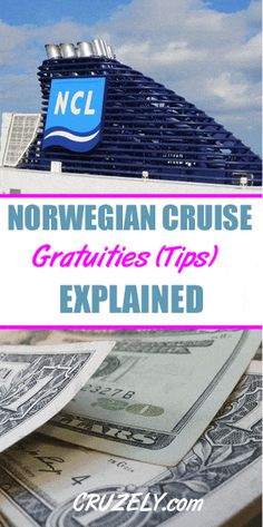 a cruise ship with the words norwegian cruise gratiies tips explain