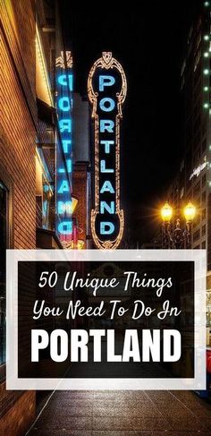 a city street at night with the words 50 unique things you need to do in portland