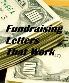 stacks of money with the words fundraisering letters that work