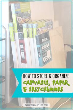 stacks of books with text overlay how to store and organize canvas, paper & sketchbooks