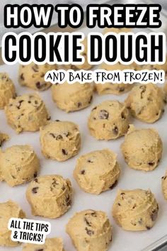 how to freeze cookie dough and bake from frozen, all the tips & tricks