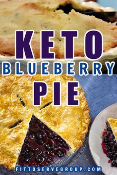 a blueberry pie with the words keto blueberry pie on top and below it