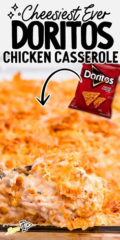 the cheesy ever doritos chicken casserole has been made with only three ingredients