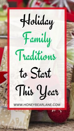 presents with the words holiday family traditions to start this year