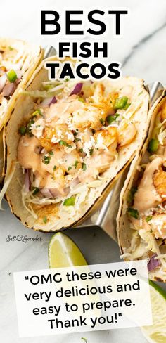 three tacos and lime wedges with text overlay that reads best fish tacos - "OMG these were very delicious and easy to prepare. Thank you!" Healthy Fish Dinner Recipes, Dinner Recipes Seafood, Best Fish Taco Recipe, Tacos Fish, Best Fish Tacos, Fish Entrees, Fish Taco Sauce, Easy Fish Tacos, Cod Fish Recipes