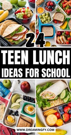 the top ten lunches for school with text overlays that reads, 24 teen lunch ideas for school