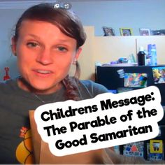 a woman holding a cardboard box with the words children's message the parable of the good samarian