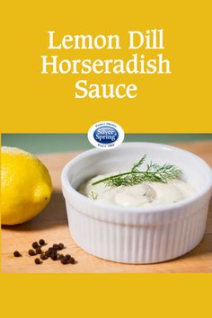 lemon dill horseradish sauce in a white bowl