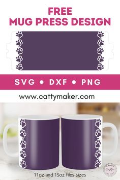 Free Mug Press Design. SVG. DXF. PNG. 11oz and 15oz mug sizes. Paw Print Template, Mug Press Svg, Cricut Projects Easy, Branded Mugs, Free Cricut, Diy Mugs, Mug Press