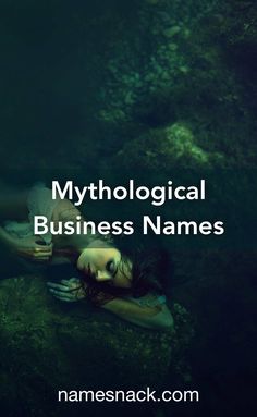 a woman laying on top of a rock in the water with text that reads, mythologyic business names