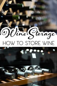 a wine rack filled with bottles of wine and the words wine storage how to store wine