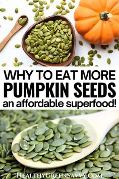 pumpkin seeds in a wooden spoon with the words why to eat more pumpkin seeds an affordable superfood