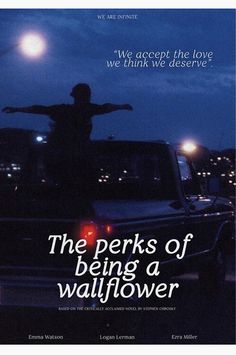 the perks of being a wallflower movie poster with an image of a man standing on top of a truck