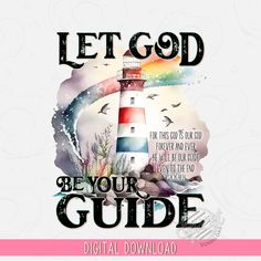 a lighthouse with the words let god be your guide