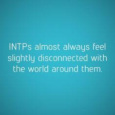 INTP - disconnected Intp Things, Polar Opposites