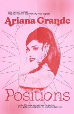 the poster for aria grande's position is shown in red and pink tones, with an image of a woman holding her hand up to her face