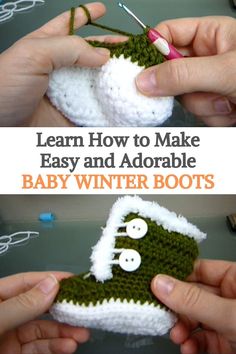 crochet baby winter boots with text overlay reading learn how to make easy and adorable baby winter boots