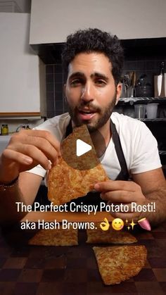 a man holding up some food in front of his face with the caption, the perfect crispy potato rosti