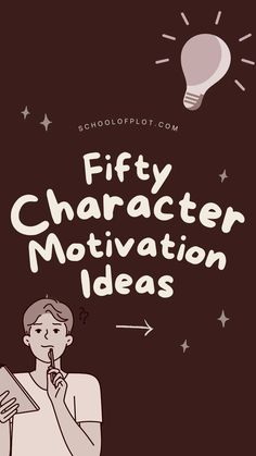 a man is standing in front of a light bulb with the words fifty character motivation ideas