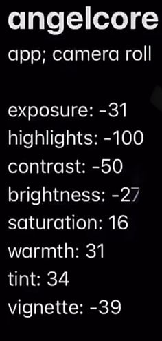an advertisement with the words angel core app, camera roll and exposure - 31 highlights