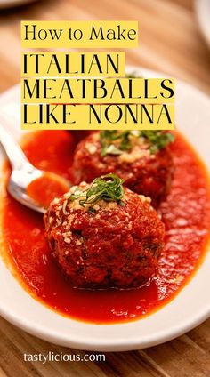 meatballs in tomato sauce on a plate with the title how to make italian meatballs like nonna