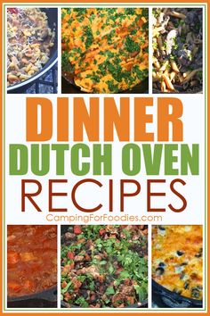 a collage of different dishes with the words dinner dutch oven recipes