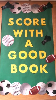 a sign that says score with a good book and some soccer balls on the board