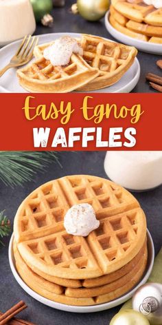 two waffles with whipped cream on top and the title overlay reads easy eggnog waffles