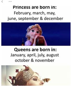 princesses are born in february, march, june, july, and december - meme