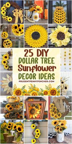 sunflower decor is shown with the words 25 diy dollar tree sunflower decor ideas