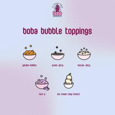 an advertisement for boba bubble toppings featuring bowls of ice cream, cereal and cake