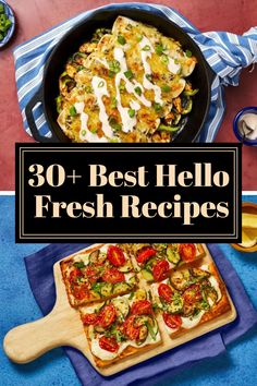 the words 30 + best hello fresh recipes are in front of a skillet filled with food