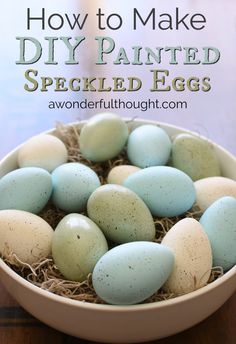 how to make diy painted speckled eggs in a bowl with text overlay