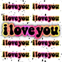 the words i love you are written in different colors and font styles on a white background