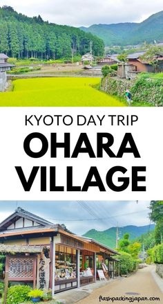 the words kyto day trip in front of an image of a village and mountains