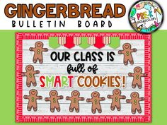 gingerbread bulletin board with the words our class is full of smart cookies