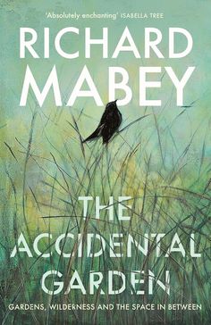 the cover of richard mabey's book, the accident garden