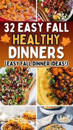 the cover of 32 easy fall healthy dinners, with pictures of different dishes and vegetables