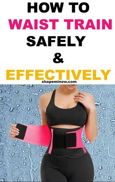 a woman wearing a waist belt with the words how to waist train safely and effectively