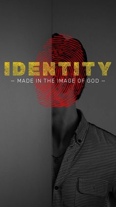 a man standing in front of a wall with the words identity made in the image of god